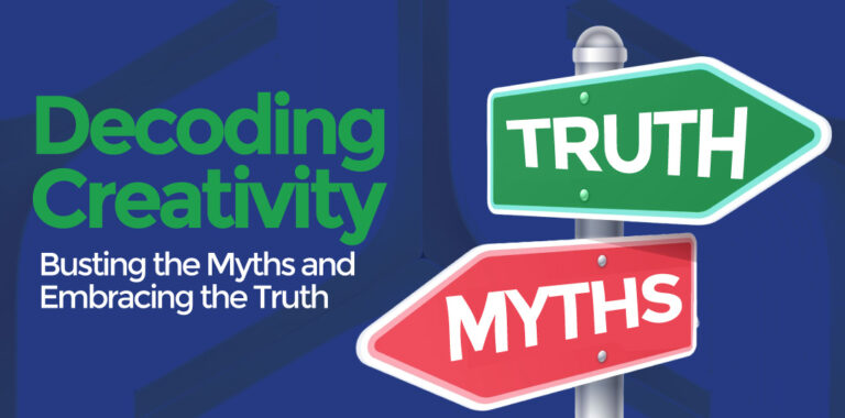 Decoding Creativity: Busting the Myths and Embracing the Truths